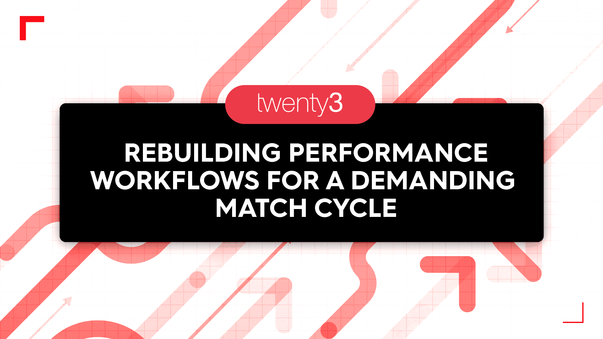 Rebuilding performance workflows for a demanding match cycle