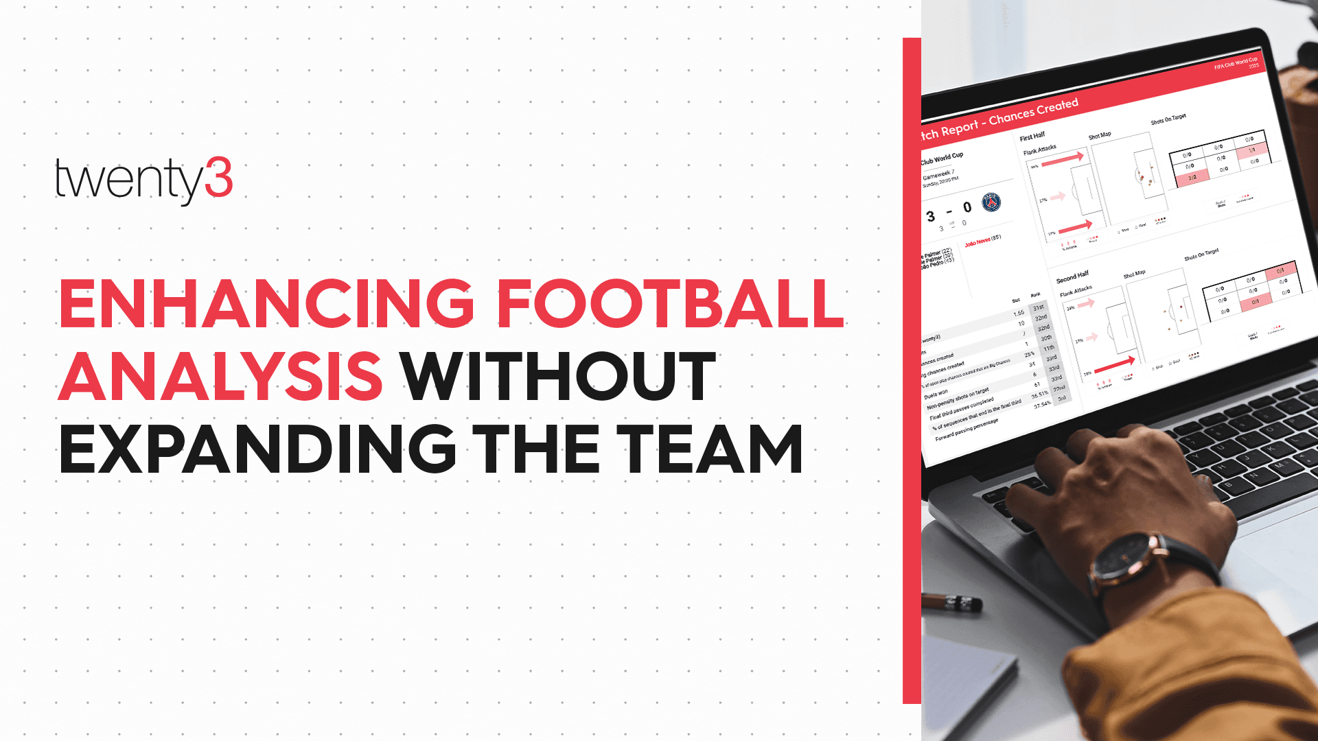 Enhancing football analysis without expanding the team